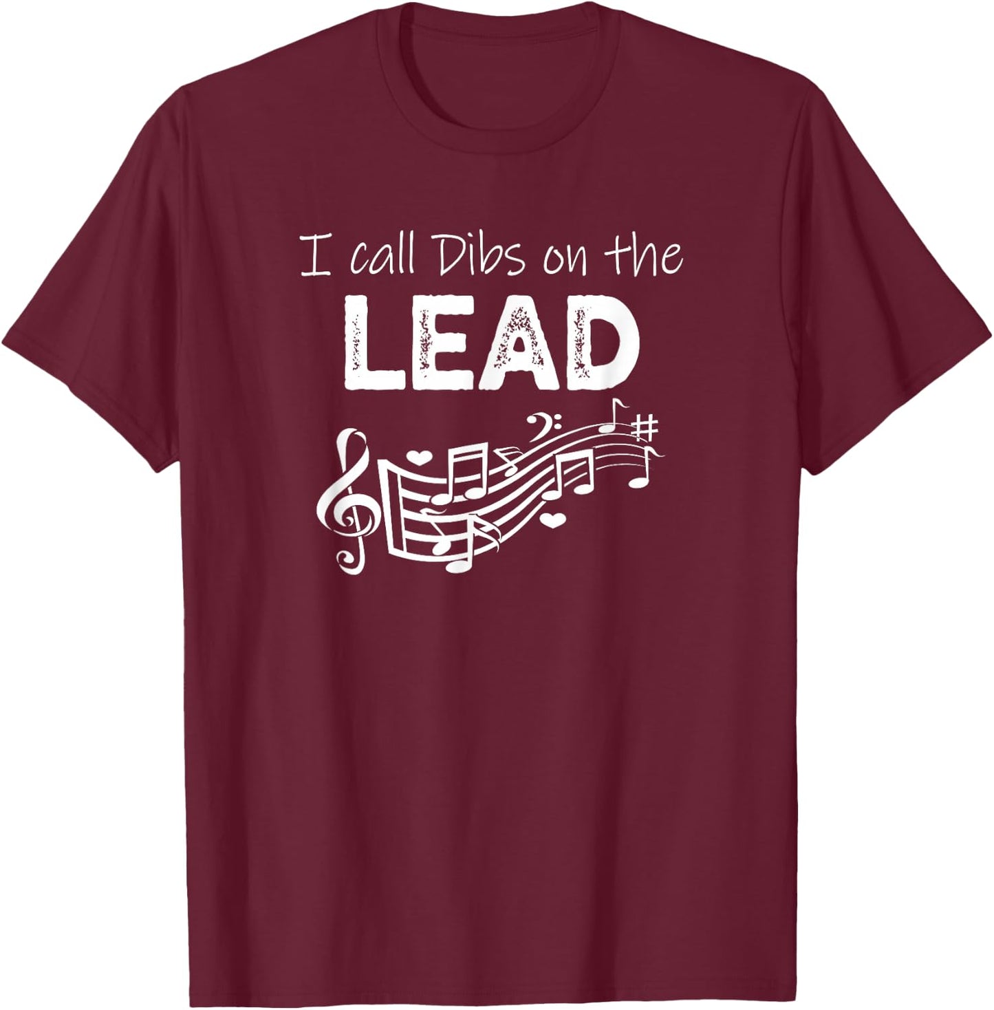 I Call Dibs on the Lead Singer Funny Barbershop Quartet T-Shirt - T-Shirt | Maroon