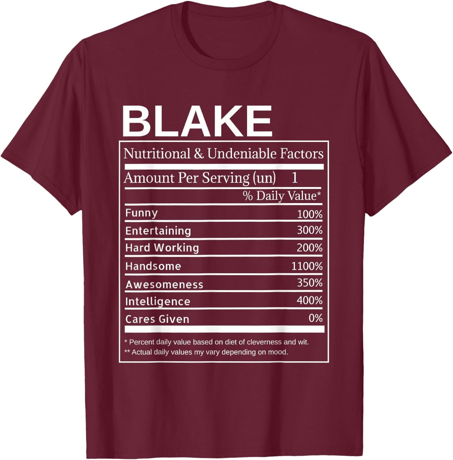 Blake Nutrition Facts Funny Sarcastic Personalized Name T-Shirt - T-Shirt | Maroon