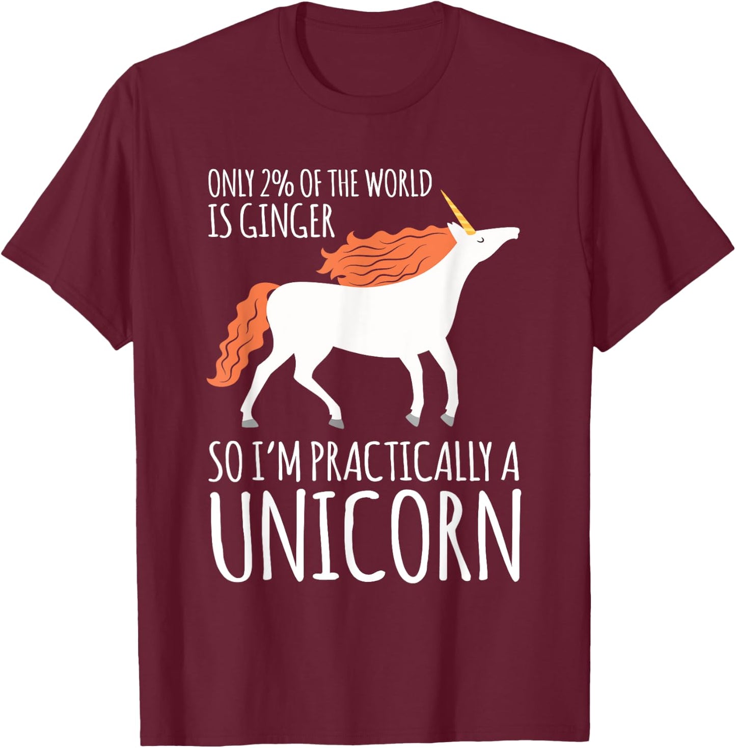 Redhead I Only 2% I Mc1r Redhead Redhead Unicorn T-Shirt - T-Shirt | Maroon