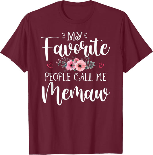 My Favorite People Call Me Memaw Shirt Floral Mother's Day T-Shirt - T-Shirt | Maroon