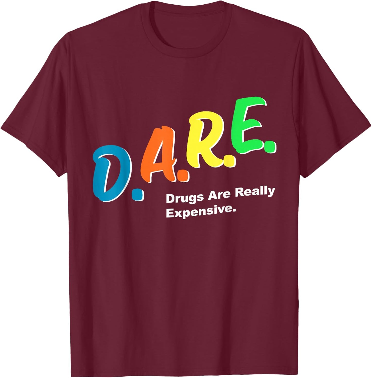 Program DAREs T-Shirt - T-Shirt | Maroon