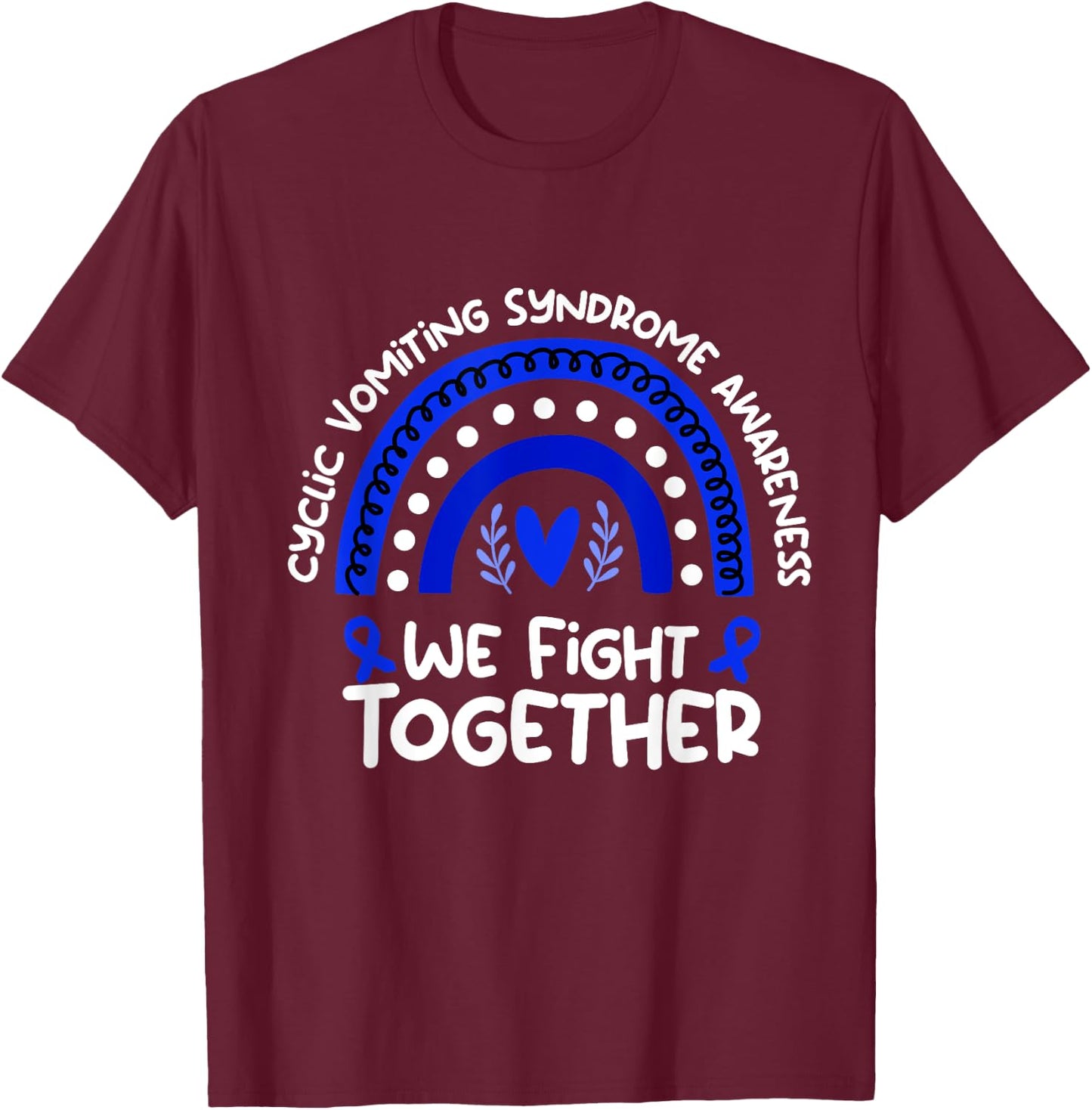 We Fight Together | Cyclic Vomiting Syndrome Awareness T-Shirt - T-Shirt | Maroon