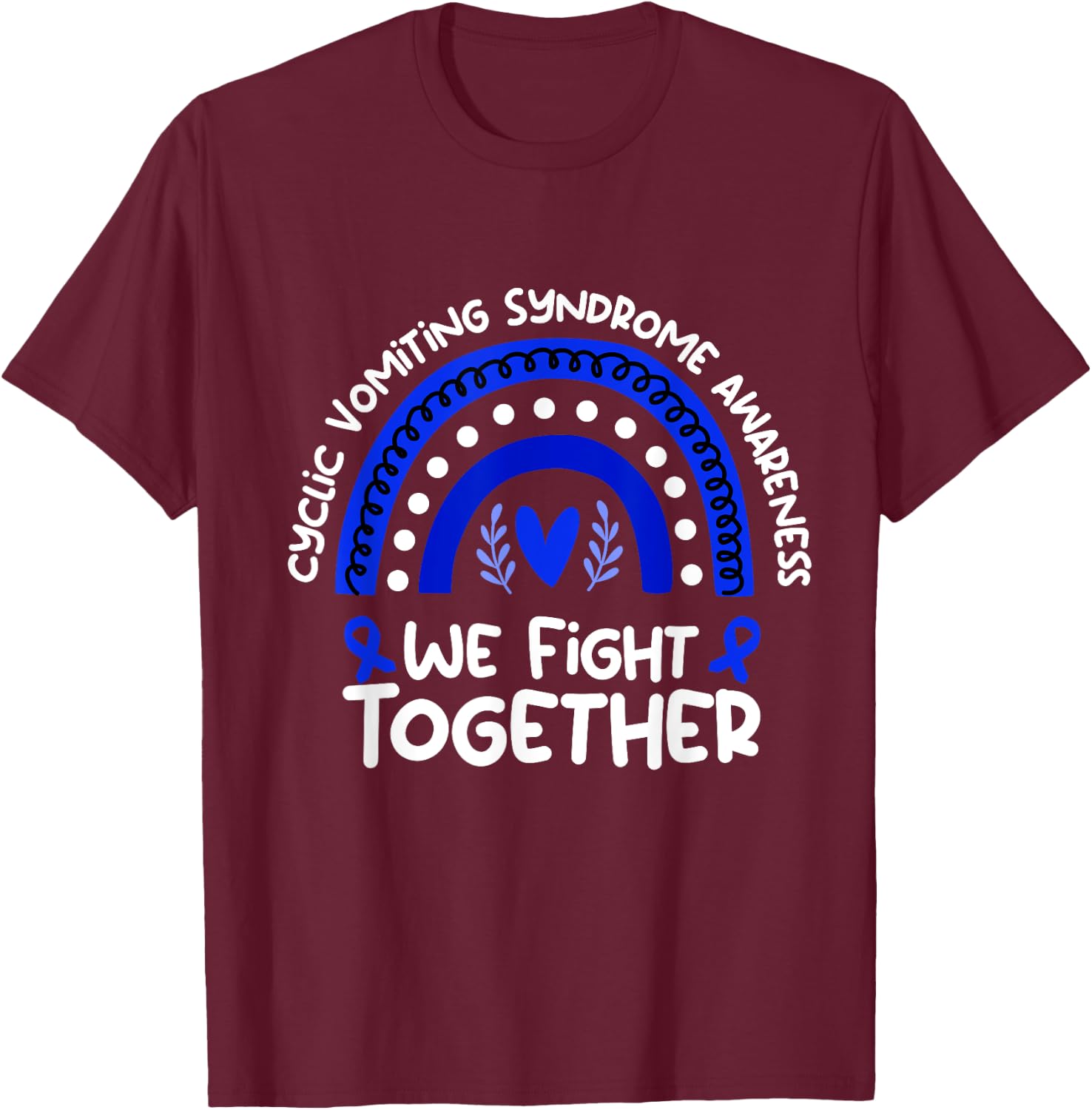 We Fight Together | Cyclic Vomiting Syndrome Awareness T-Shirt - T-Shirt | Maroon
