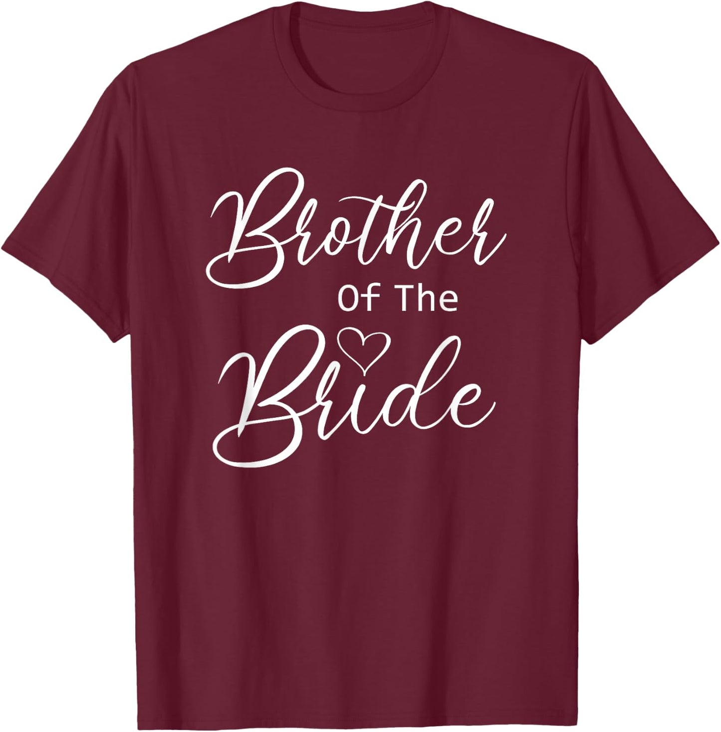 Brother Of The Bride T-Shirt - T-Shirt | Maroon