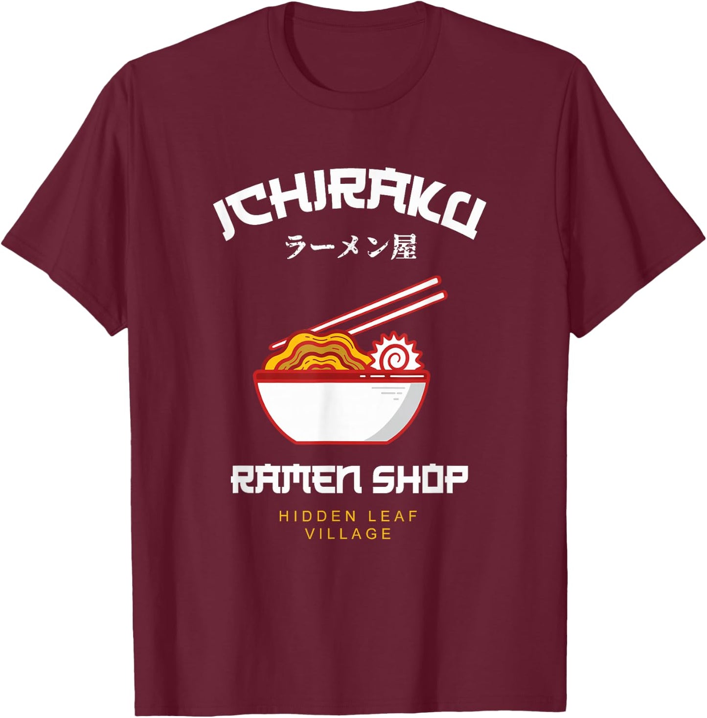 Ichiraku Ramen Shop Hidden Leaf Village Japanese Anime T-Shirt - T-Shirt | Maroon