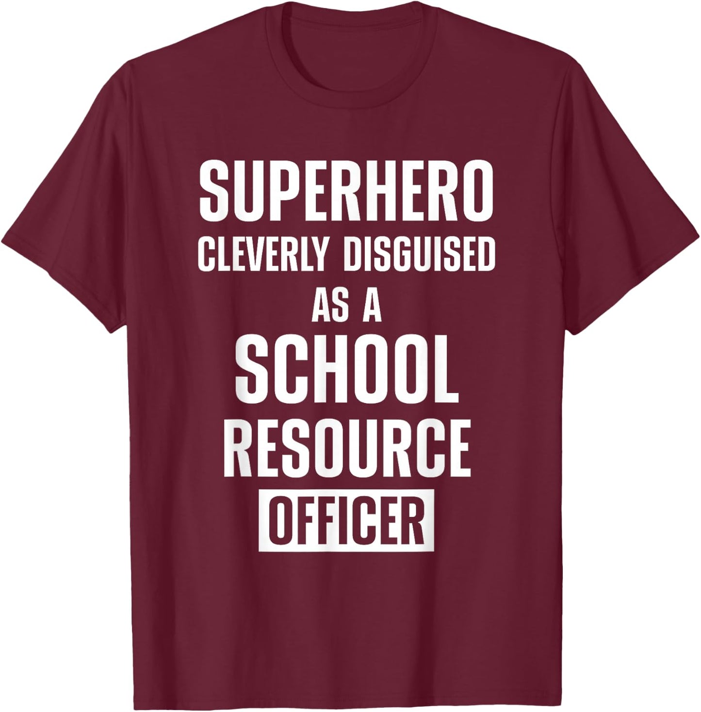 School Resource Officer SRO T-Shirt - T-Shirt | Maroon