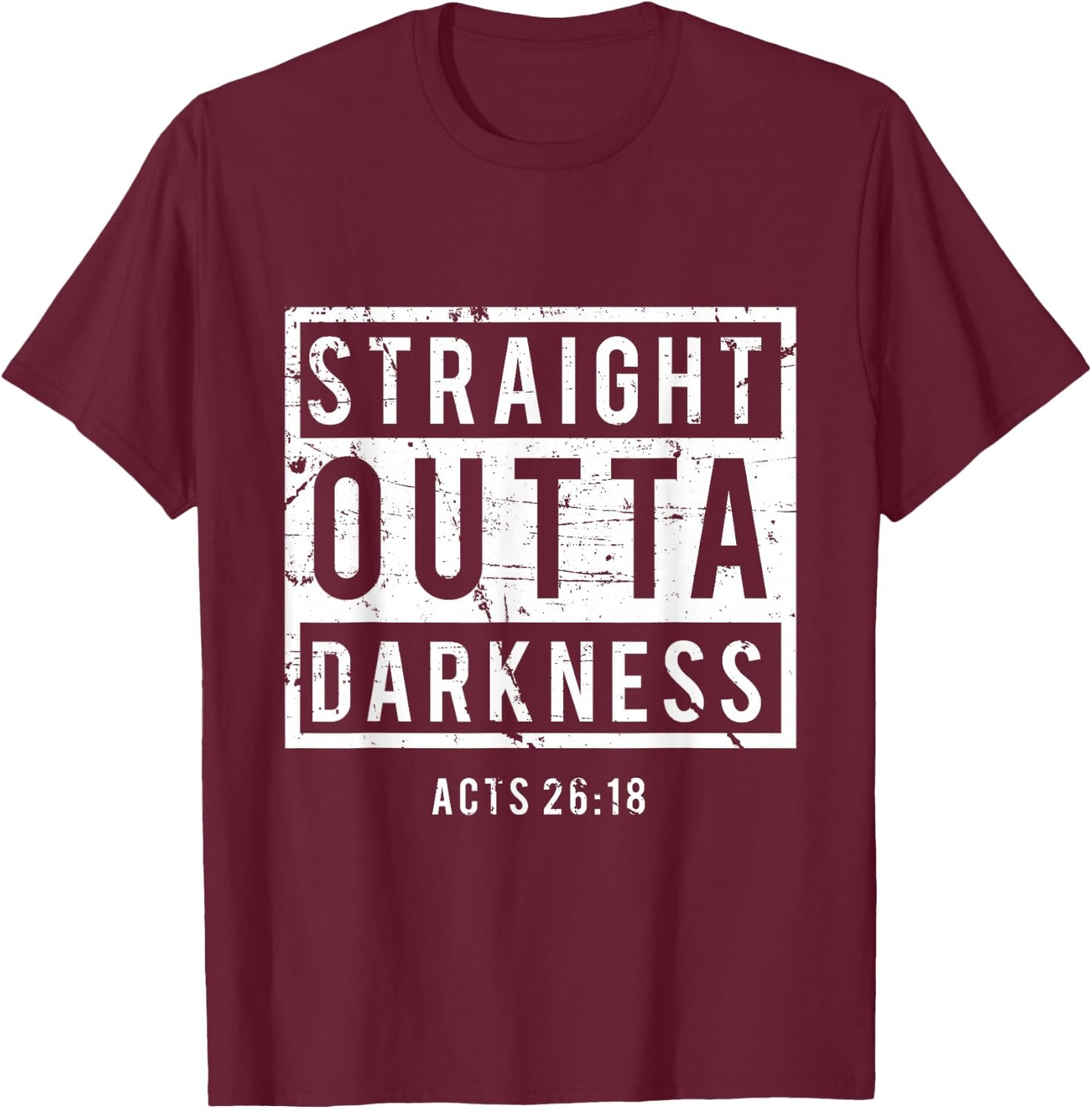 Biblical Verse Gifts - Straight Outta Darkness T-Shirt - T-Shirt | Maroon