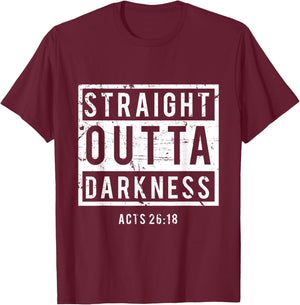 Biblical Verse Gifts - Straight Outta Darkness T-Shirt - T-Shirt | Maroon