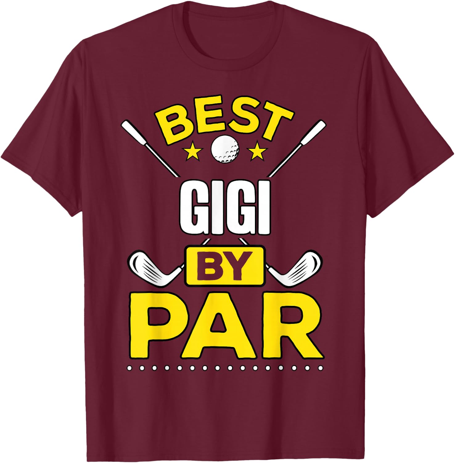 Best Gigi By Par Golf Gigi Gift T-Shirt - T-Shirt | Maroon