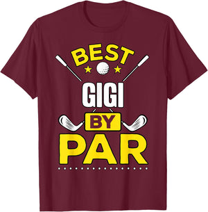 Best Gigi By Par Golf Gigi Gift T-Shirt - T-Shirt | Maroon