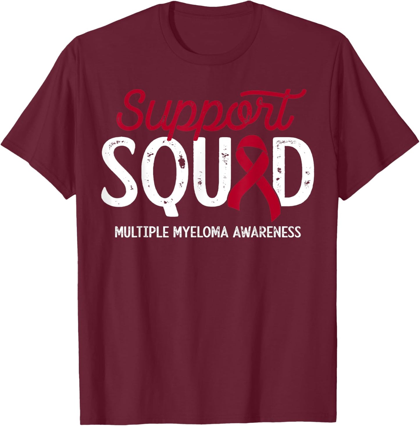 Multiple Myeloma Cancer Warrior Support Squad Survivor Crew T-Shirt - T-Shirt | Maroon