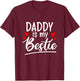 Daddy is my bestie outfit T-Shirt - T-Shirt | Maroon