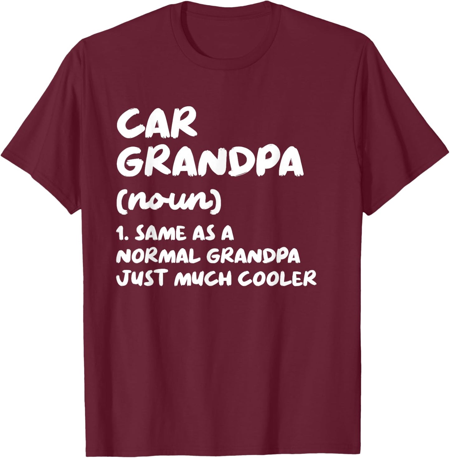 Car Grandpa Definition Funny Garage Car Mechanic T-Shirt - T-Shirt | Maroon
