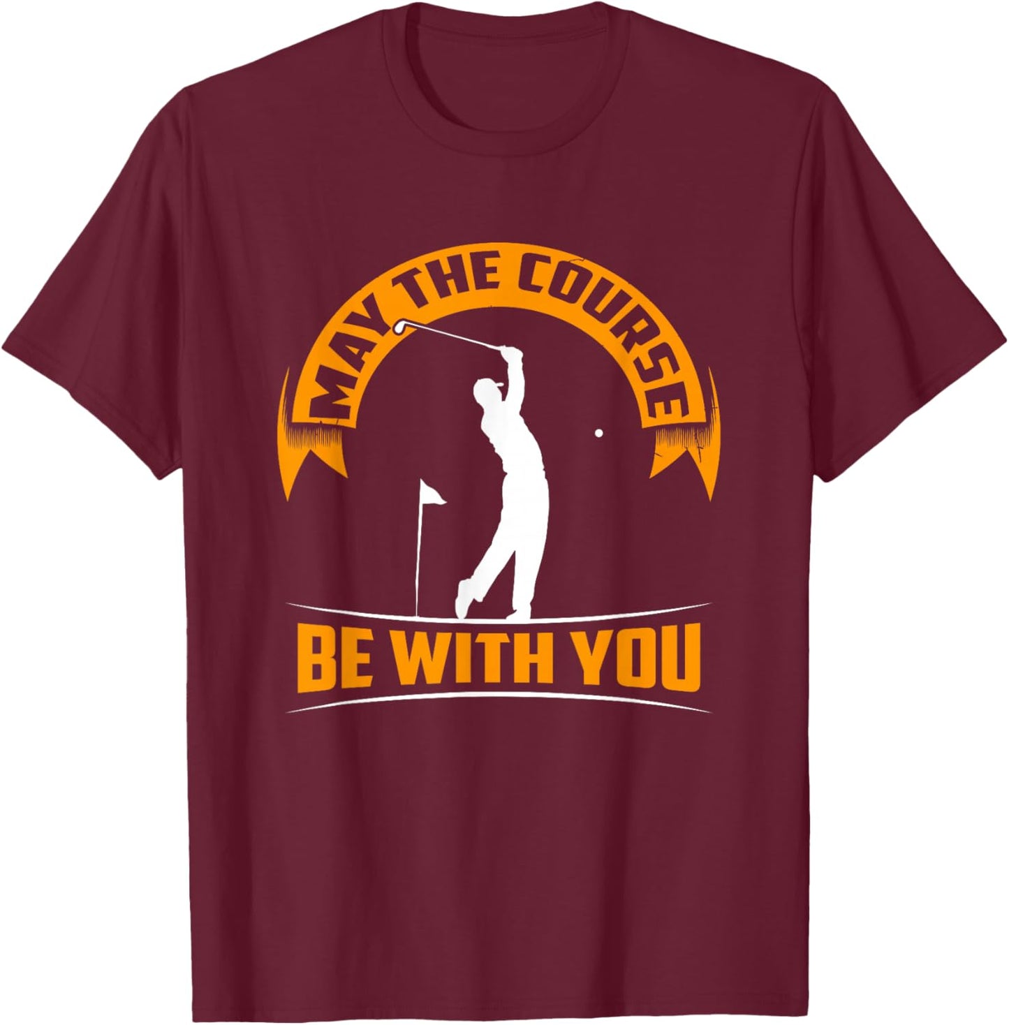 May the course be with you - Funny Golf T-Shirt - T-Shirt | Maroon