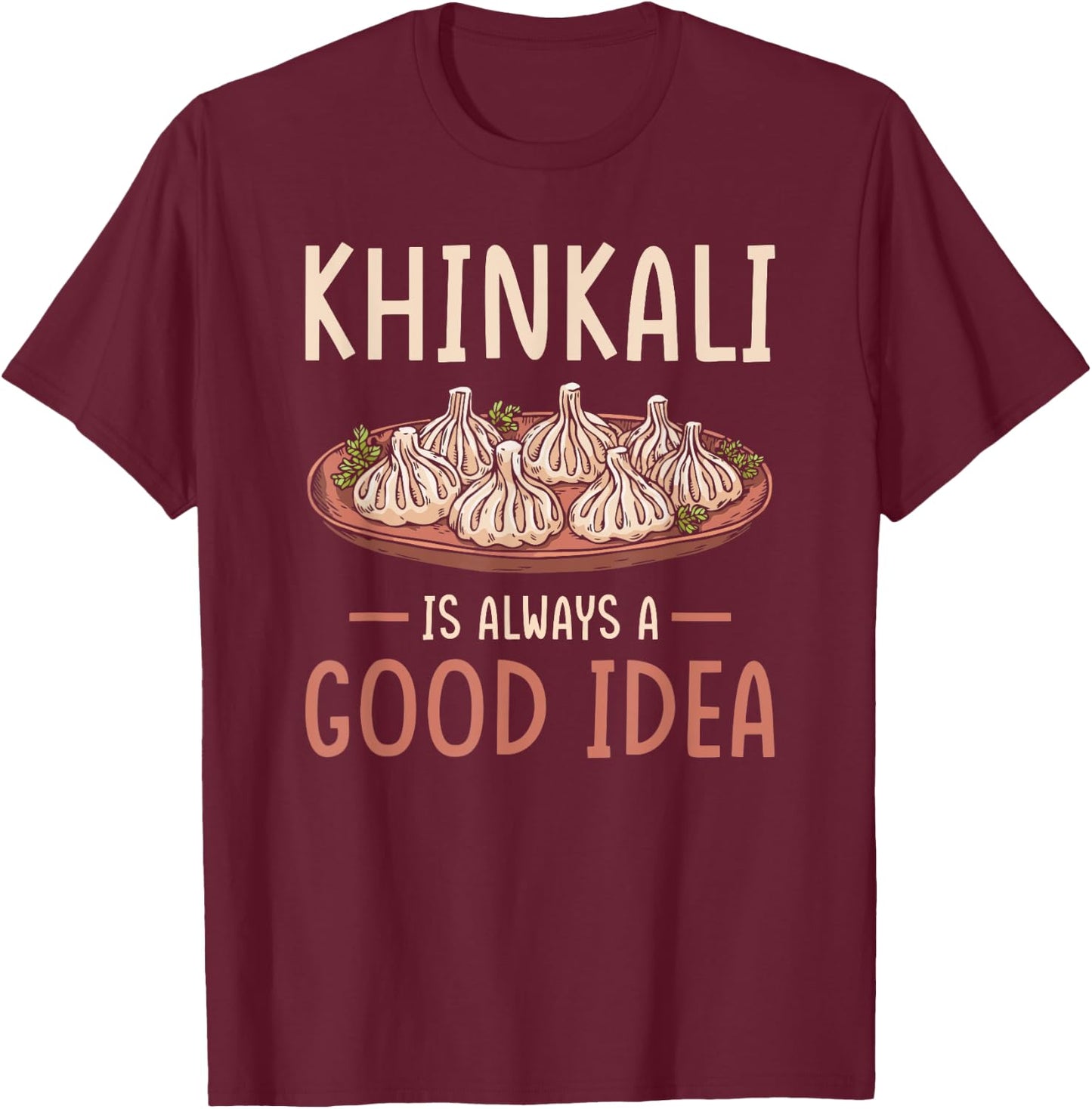 Khinkali Georgia Cousine funny Khinkali T-Shirt - T-Shirt | Maroon