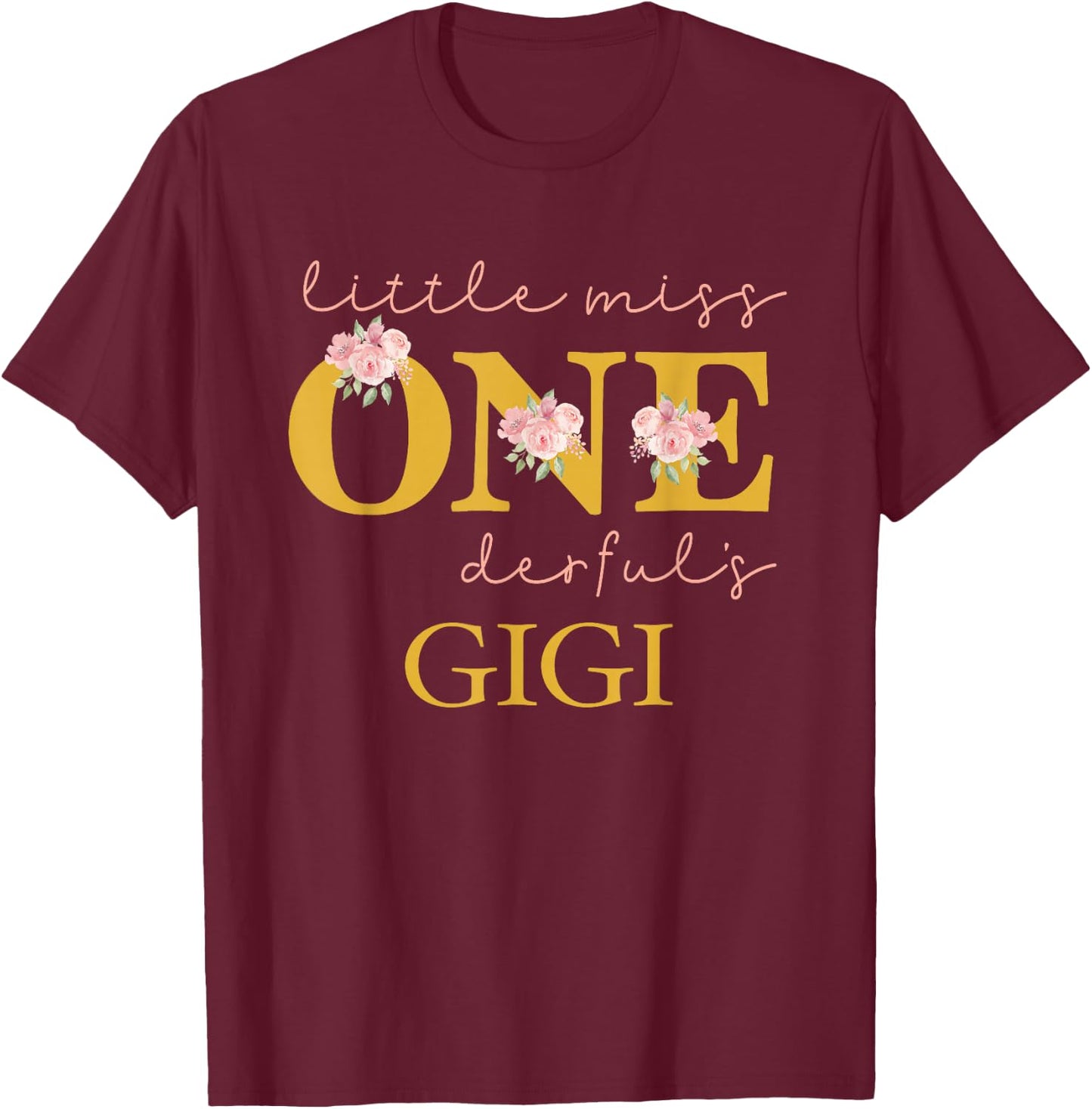 Gigi Little Miss Onederful Birthday Party 1 Year Old Girl T-Shirt - T-Shirt | Maroon