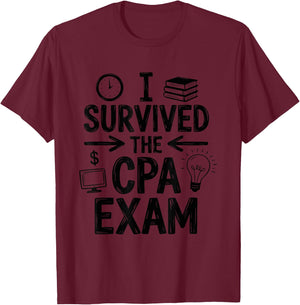 I Survived The CPA Exam, Certified Public Accountant T-Shirt - T-Shirt | Maroon