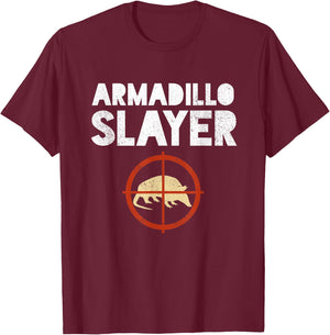 Armadillo Slayer Armadillo Hunter Gift T-Shirt - T-Shirt | Maroon