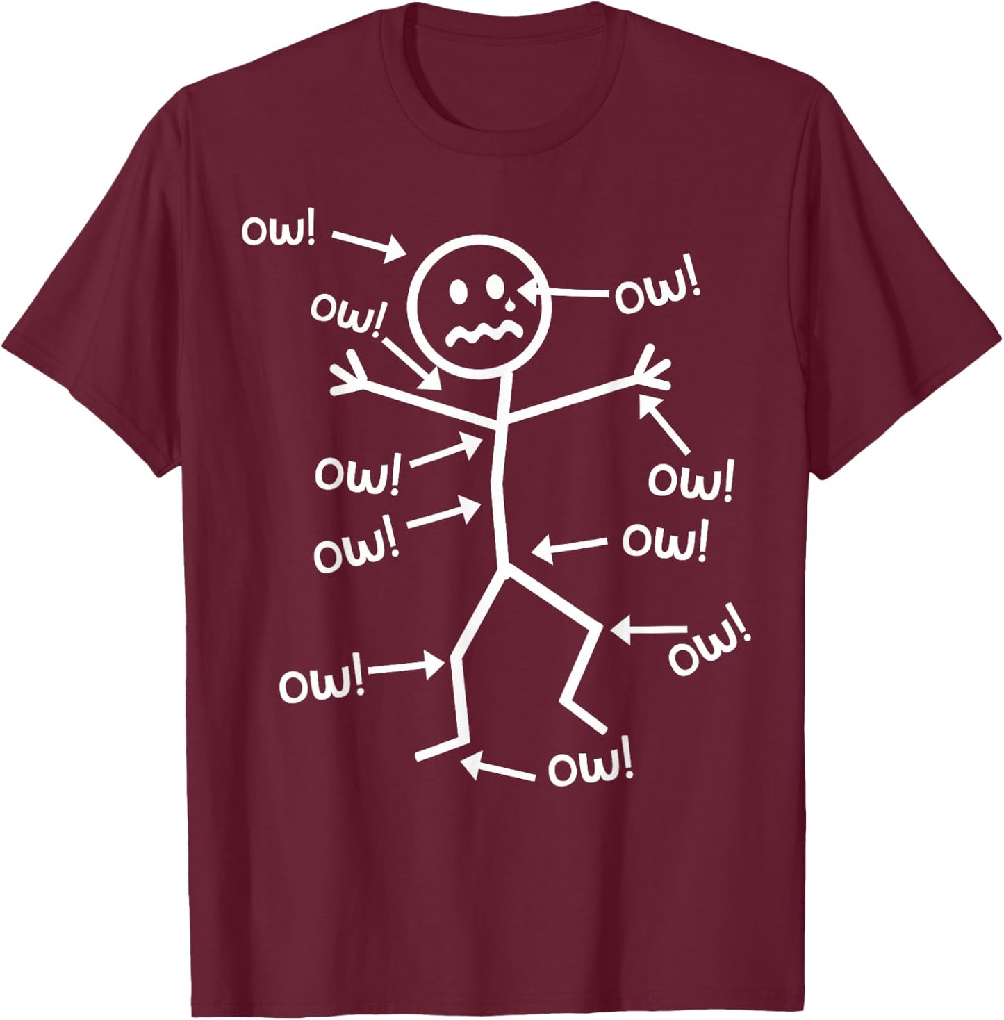 Ow Ow Ow - Funny Chronic Pain Awareness T-Shirt - T-Shirt | Maroon