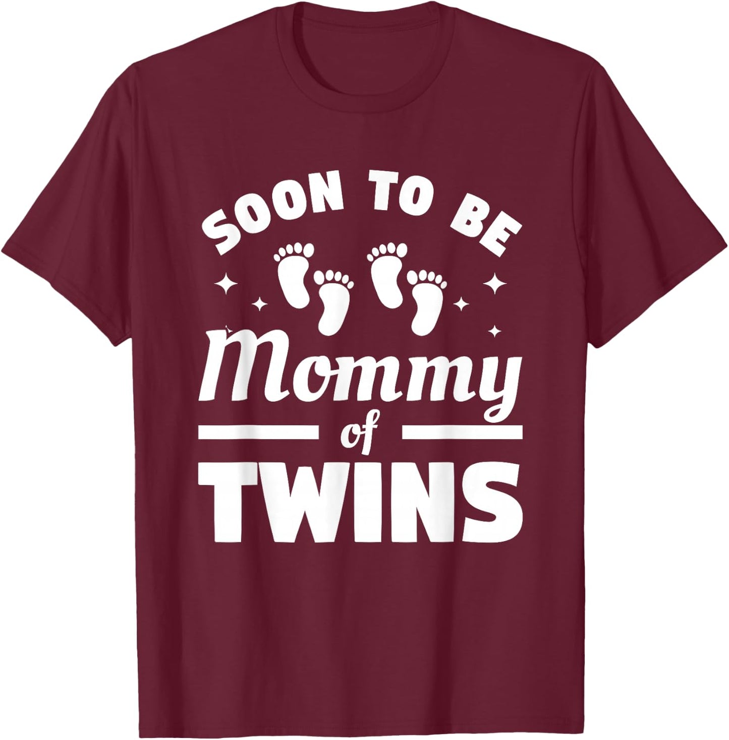Soon To Be Mommy Of Twins Pregnancy Announcement T-Shirt - T-Shirt | Maroon