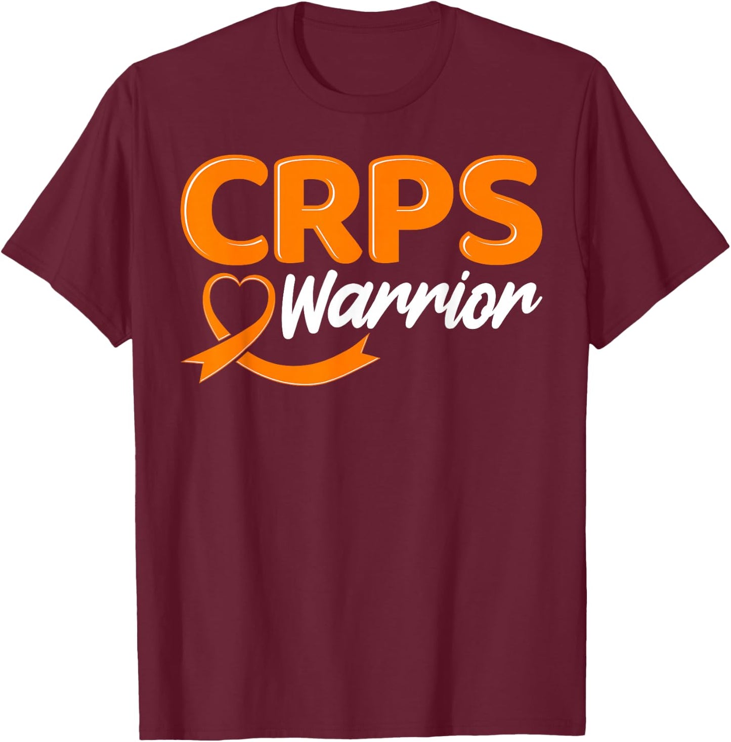 CRPS Warrior Complex Regional Pain Syndrome Novelty T-Shirt - T-Shirt | Maroon