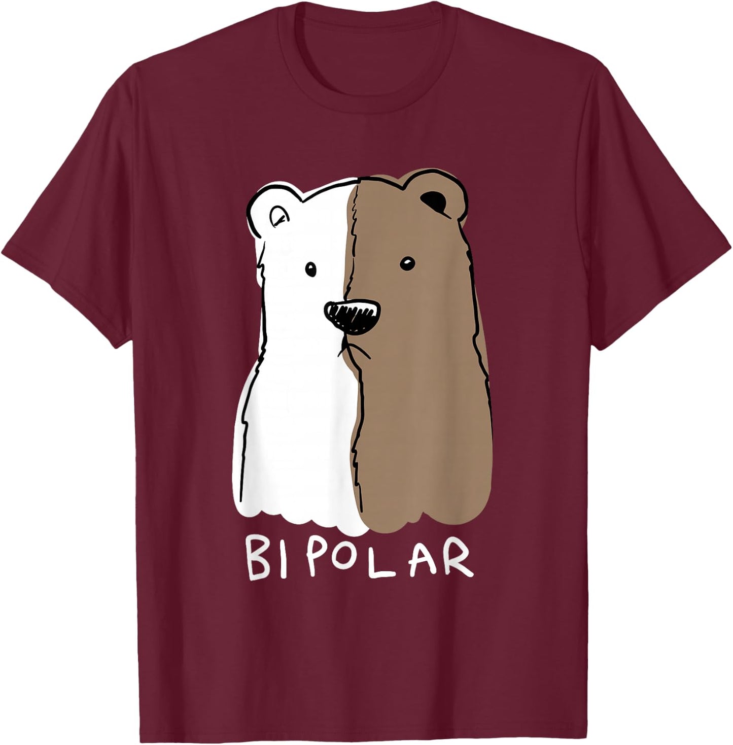 Funny Bipolar Disorder Design Men Women Bipolar Polar Bear T-Shirt - T-Shirt | Maroon