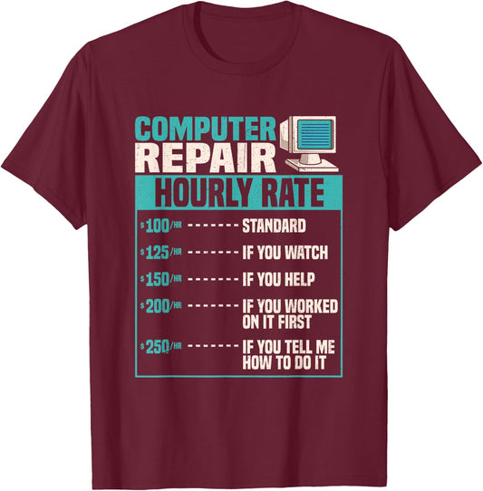 Funny Computer Repair Hourly Rate Small T-Shirt - T-Shirt | Maroon