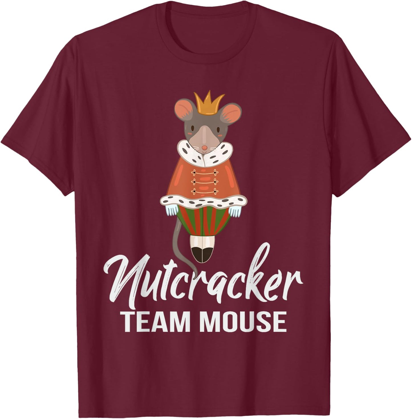 Team Mouse Nutcracker Shirt Christmas Dance Funny Soldier T-Shirt - T-Shirt | Maroon