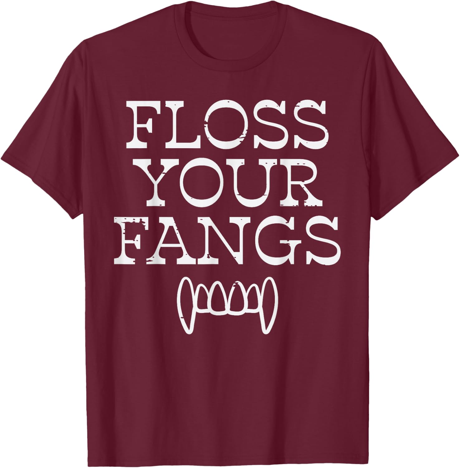 Halloween Dentist Floss Your Fangs Dental Vampire Costume T-Shirt - T-Shirt | Maroon