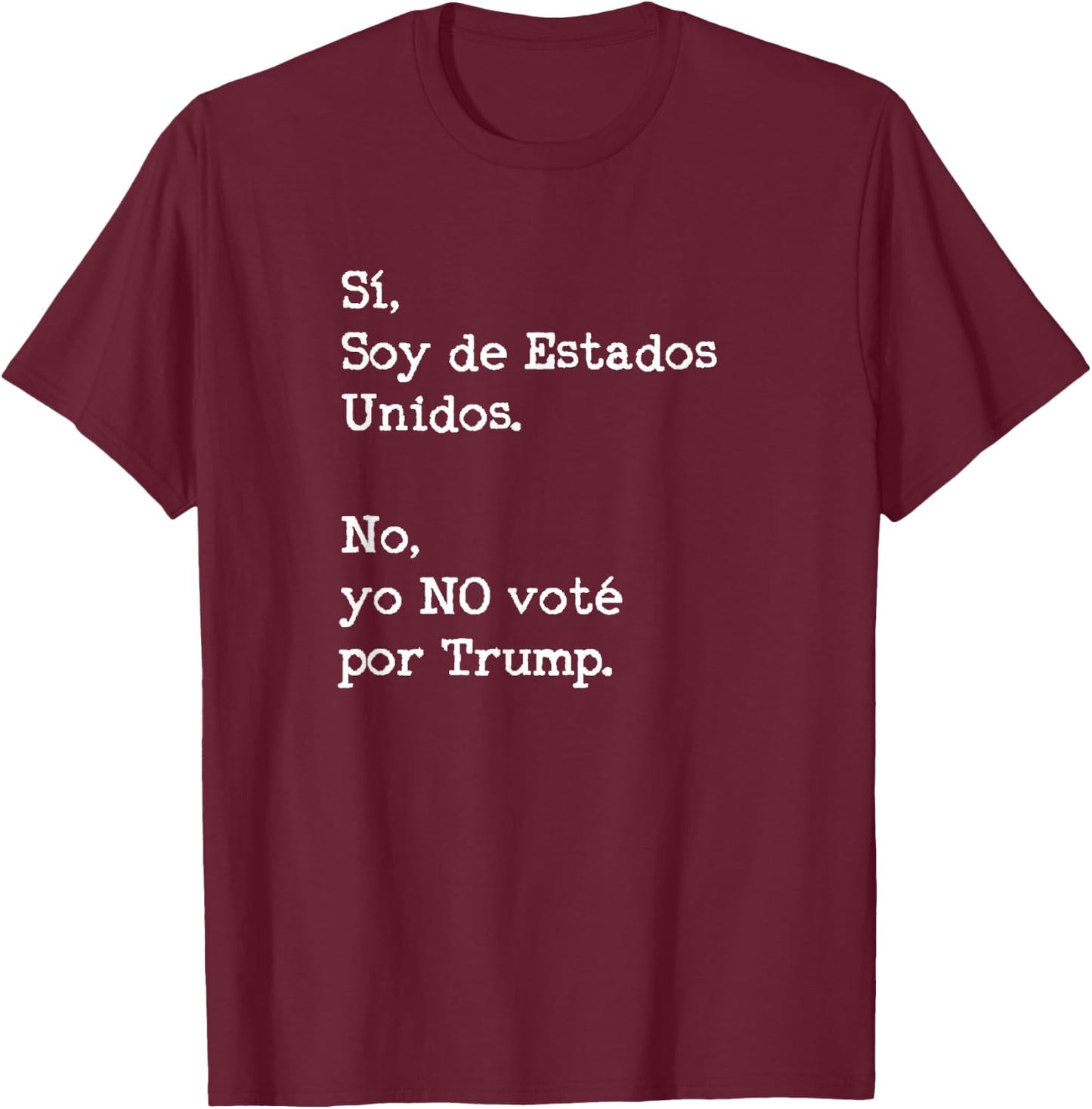 Funny Anti Trump Vacation Spanish No Vote por Trump T-Shirt - T-Shirt | Maroon
