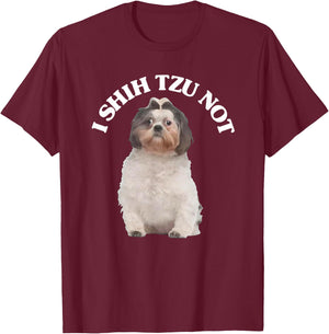 I Shih Tzu Not Shih Tzu Dog Owner T-Shirt - T-Shirt | Maroon