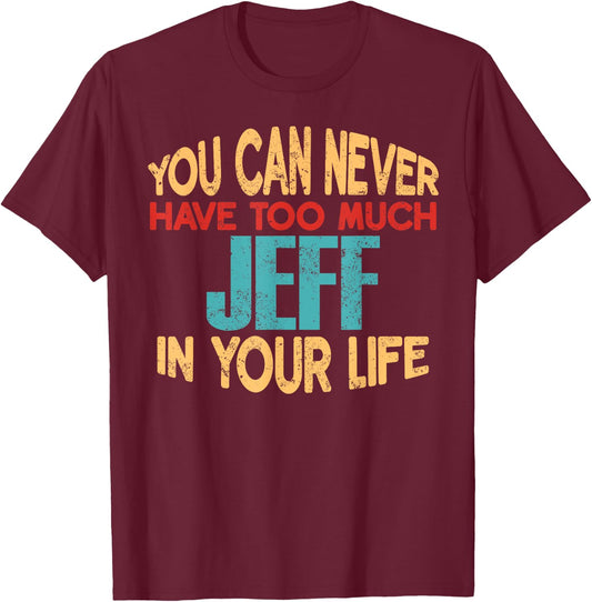 Funny Jeff Personalized First Name Joke Item T-Shirt - T-Shirt | Maroon