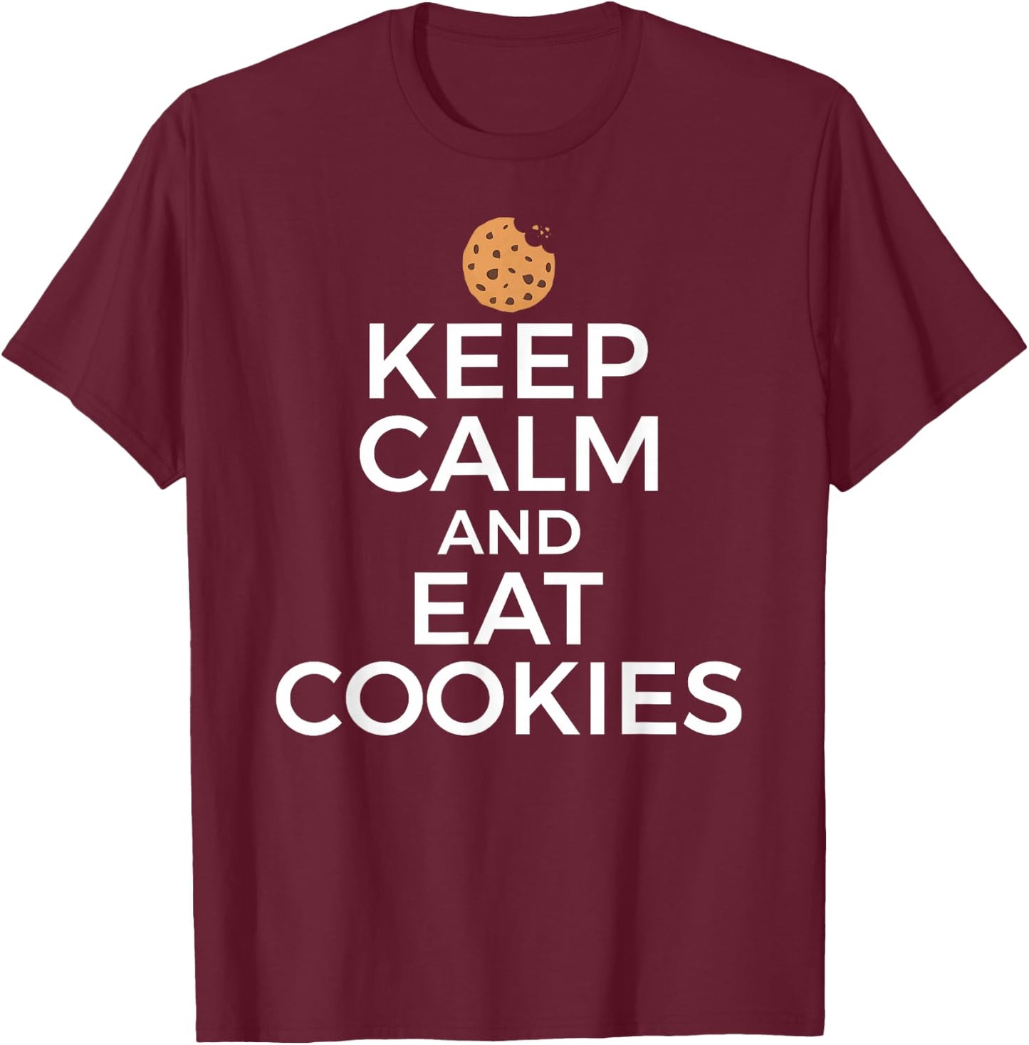 Cookie Lover Baking Keep Calm Eat Cookies T-Shirt - T-Shirt | Maroon
