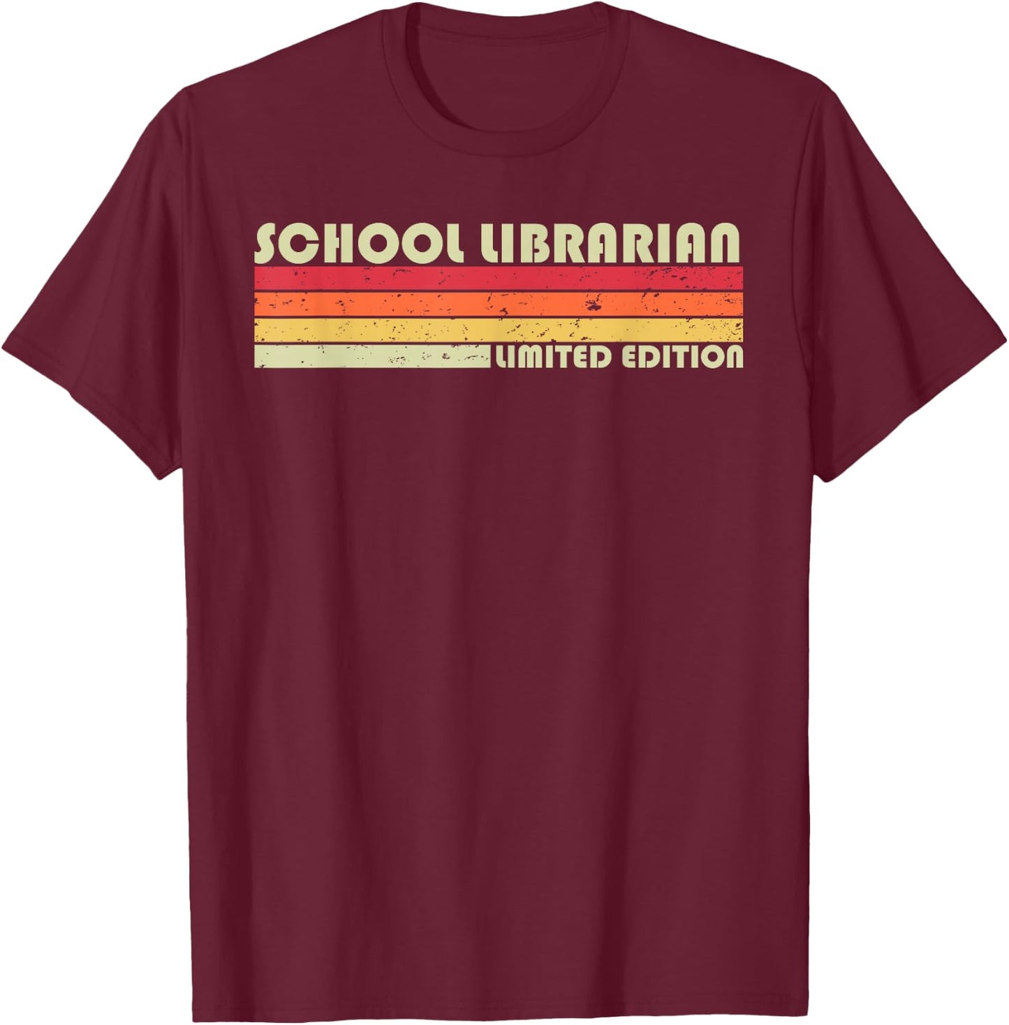 School Librarian Funny Job Title Profession Birthday Worker T-Shirt - T-Shirt | Maroon