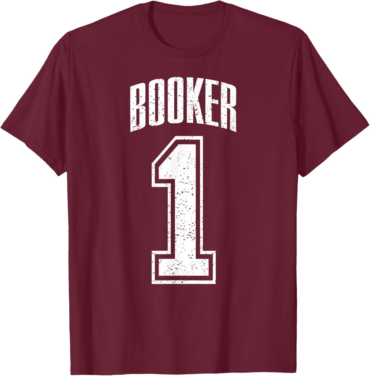 Booker Supporter Number 1 Greatest Fan T-Shirt - T-Shirt | Maroon