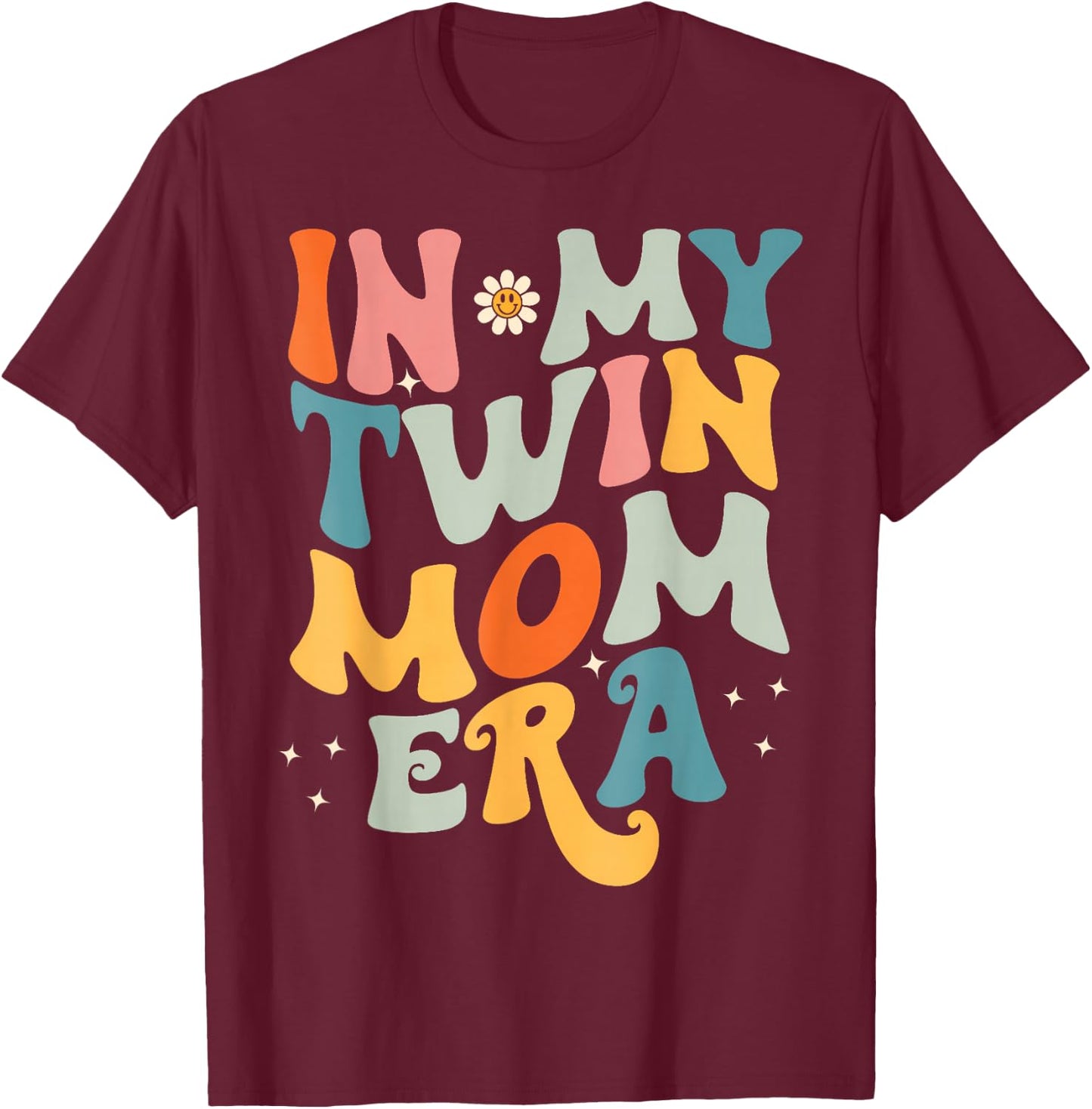 In My Twin Mom Era,Cute Groovy New Mom Gift T-Shirt - T-Shirt | Maroon