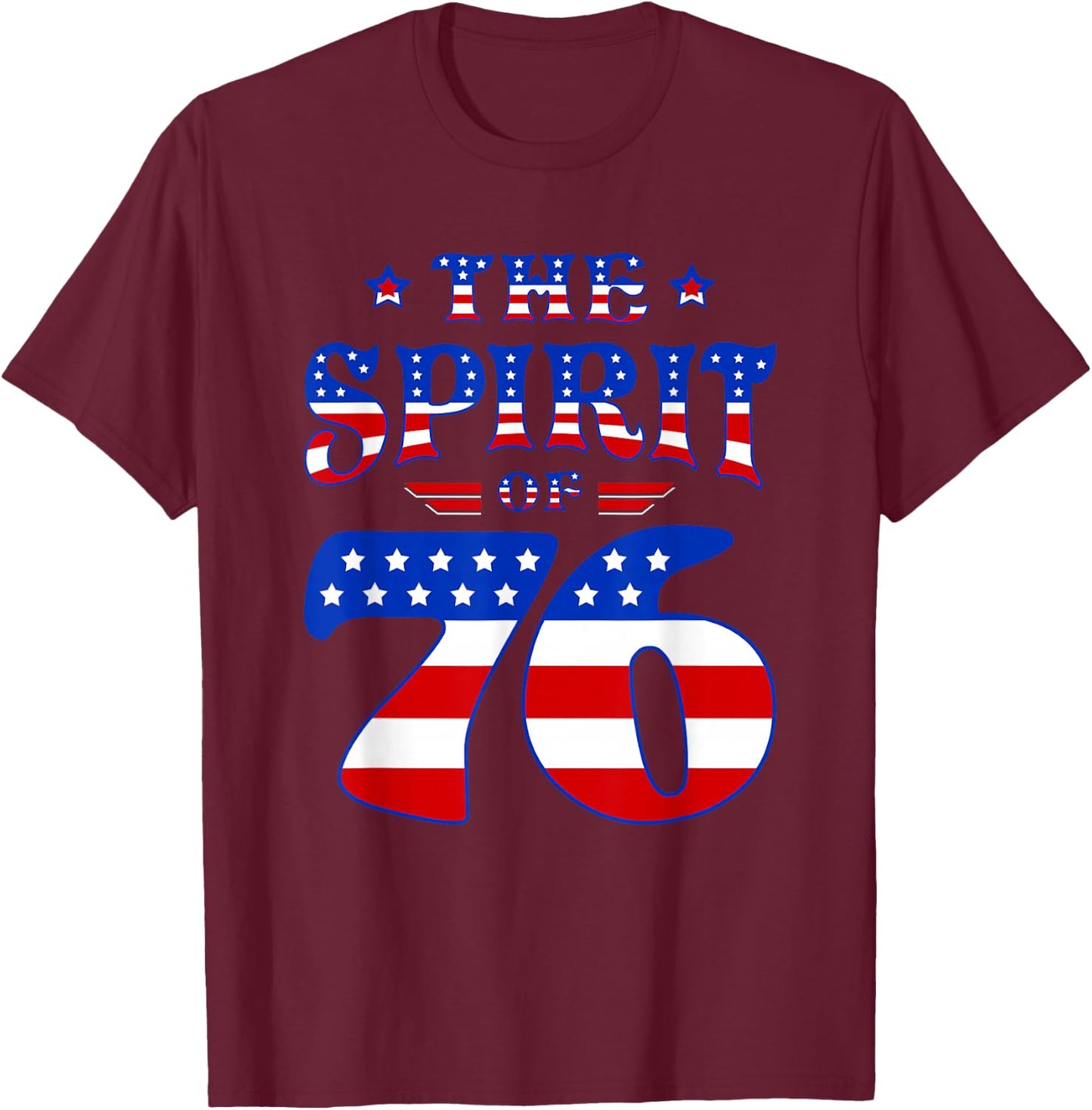 Vintage The Spirit 76 4th of July Patriotic Americans T-Shirt - T-Shirt | Maroon