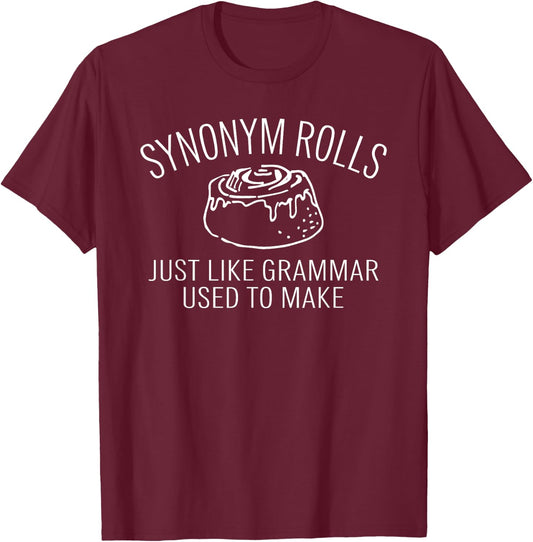 Funny Synonym Rolls Book Lover English Teacher Grammar T-Shirt - T-Shirt | Maroon