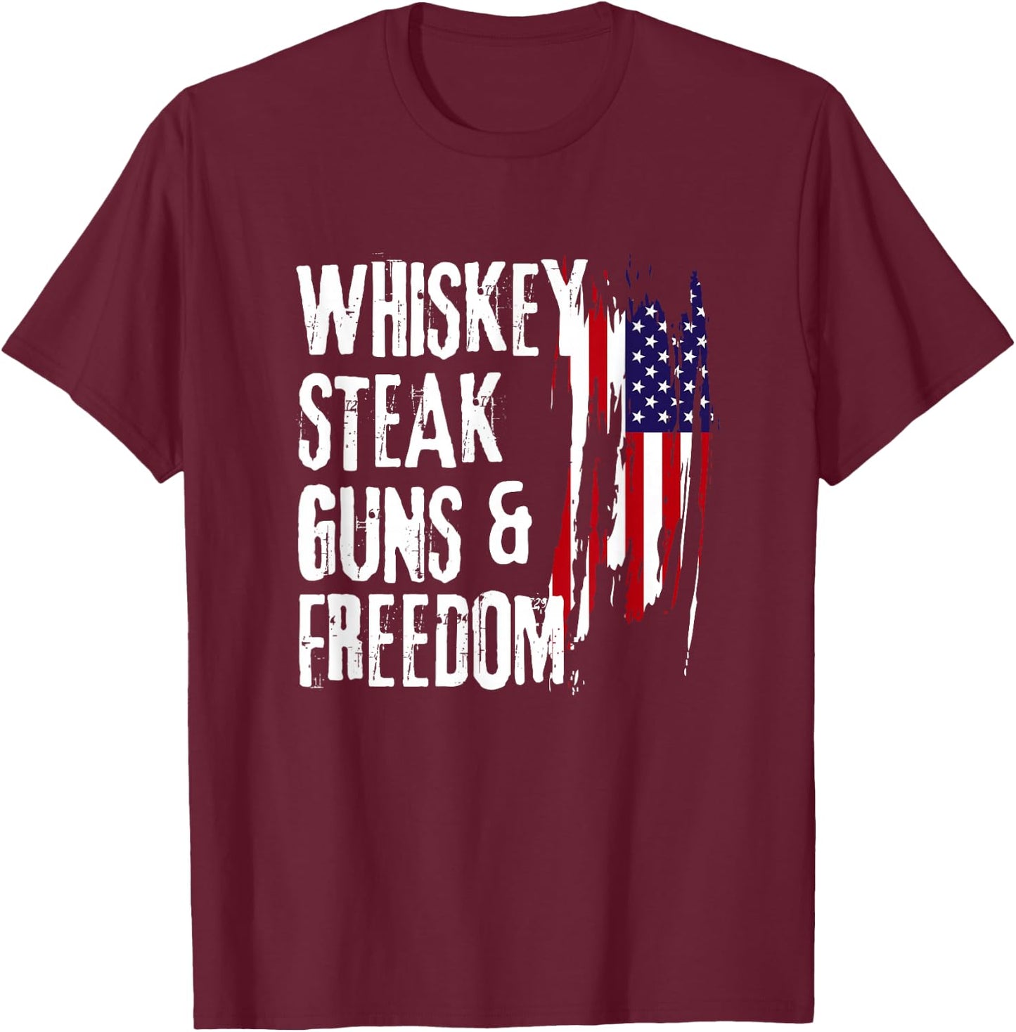 Whiskey Steak Guns & Freedom Cool Whiskey Freedom T-Shirt - T-Shirt | Maroon