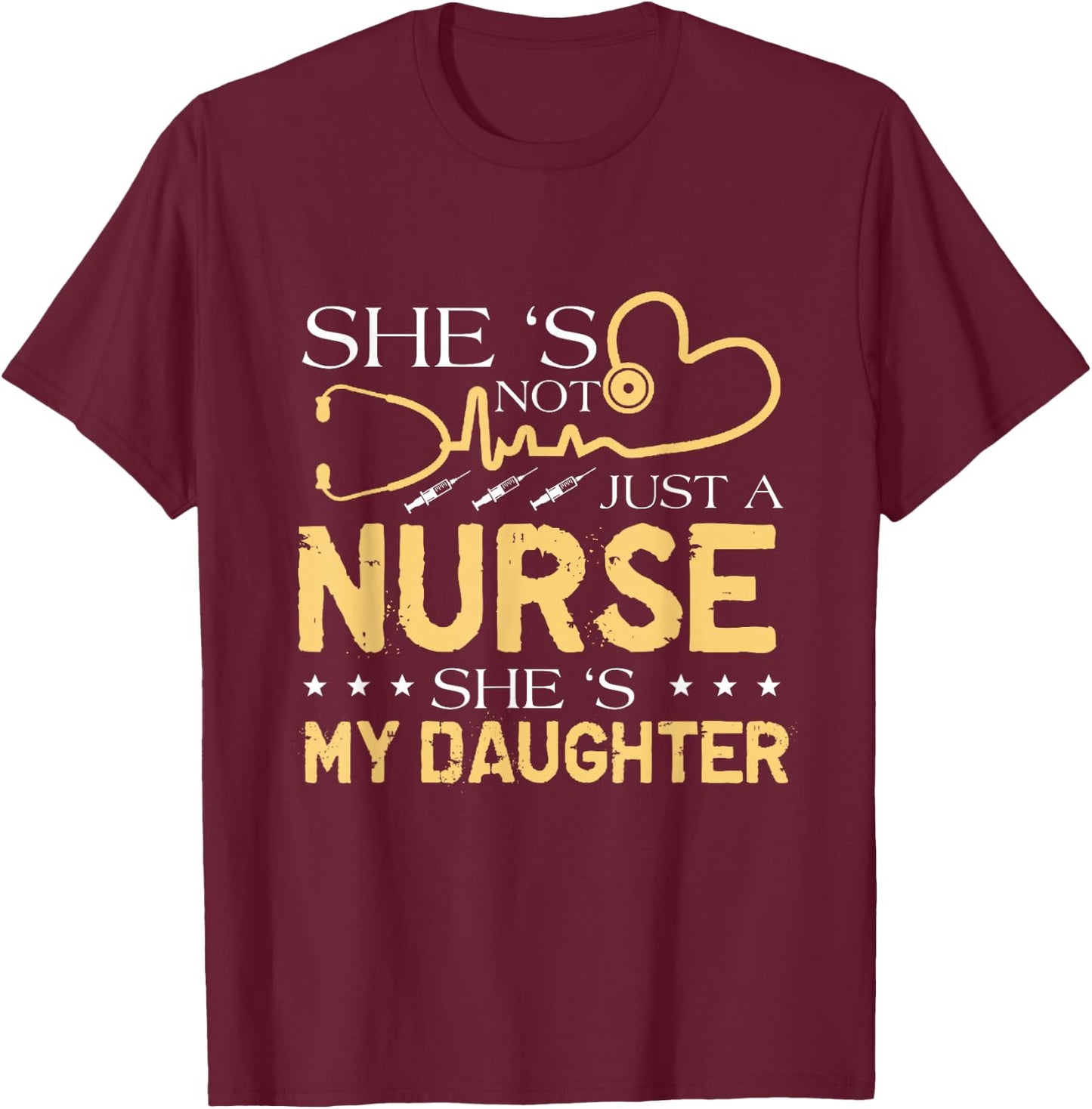My Daughter Is A Nurse Proud Nurse's Mom Dad RN LPN Family T-Shirt - T-Shirt | Maroon