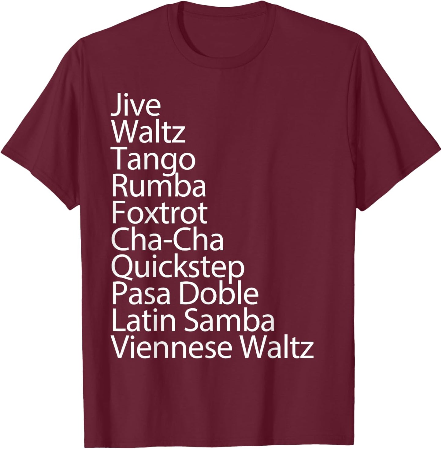 Ballroom Dancer 10 Traditional Dances Gift T-Shirt - T-Shirt | Maroon