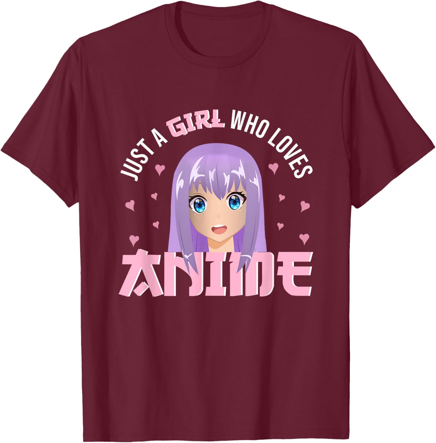 Woman Girl Anime - Just A Girl Who Loves Anime T-Shirt - T-Shirt | Maroon