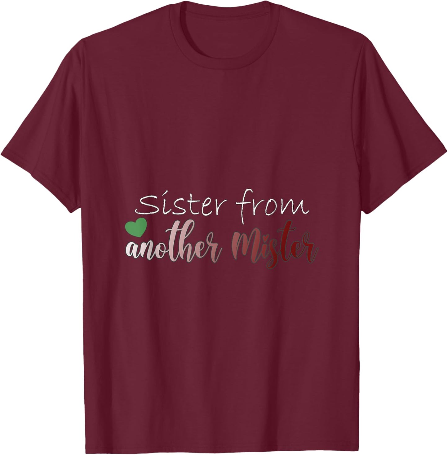 Sister from another Mister BFF Best Friends T-Shirt - T-Shirt | Maroon