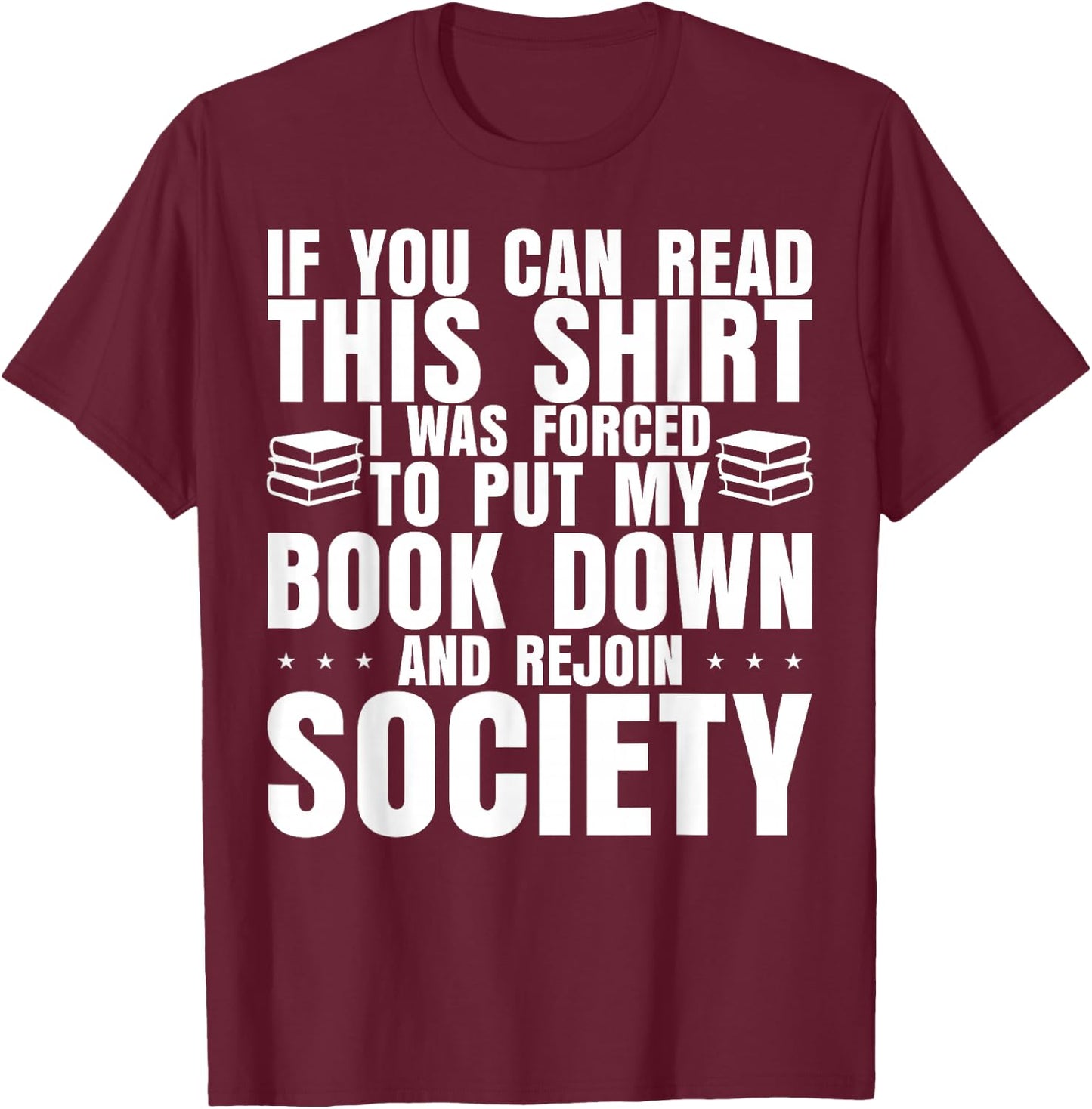 If You Can Read This Bookworm Reader Reading Lover T-Shirt - T-Shirt | Maroon