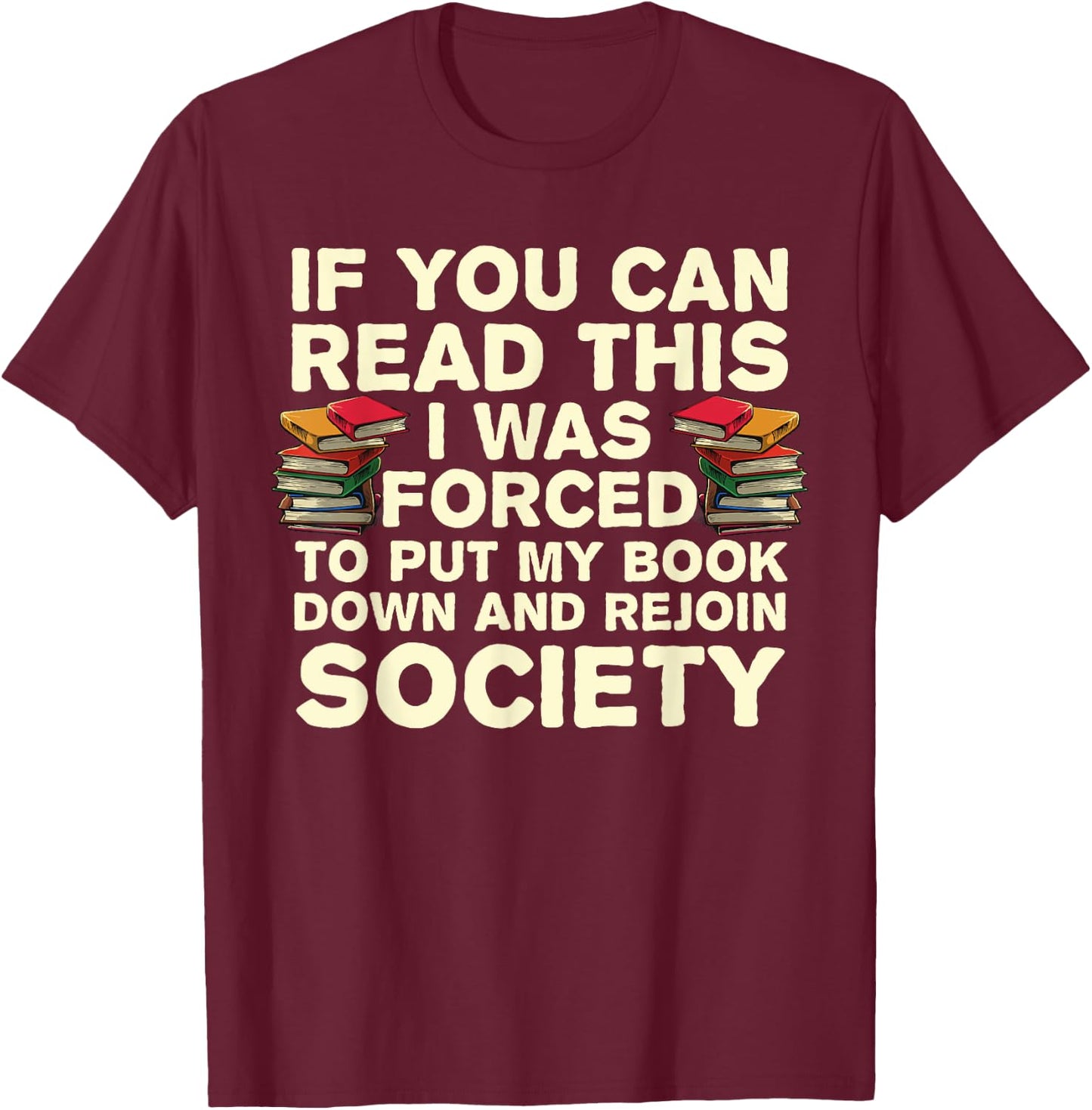 Funny Read Books Lover Women Bookaholic Bookworm Small T-Shirt - T-Shirt | Maroon