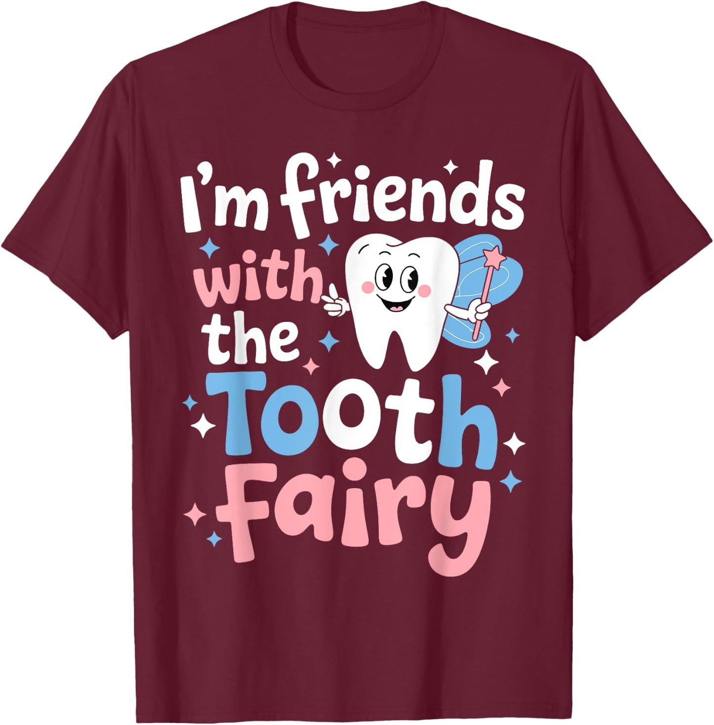 Tooth Fairy Dental Assistant Hygienist Or Pediatric Dentist T-Shirt - T-Shirt | Maroon
