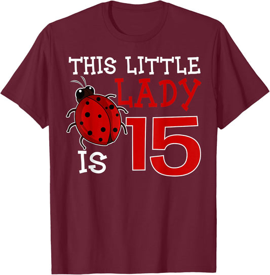 This Little Lady Is 15 Ladybug Birthday Ladybeetle Party T-Shirt - T-Shirt | Maroon