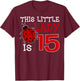 This Little Lady Is 15 Ladybug Birthday Ladybeetle Party T-Shirt - T-Shirt | Maroon