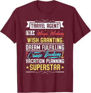 Travel Agent - I'm A Magic Making, Cruise Booking Superstar T-Shirt - T-Shirt | Maroon