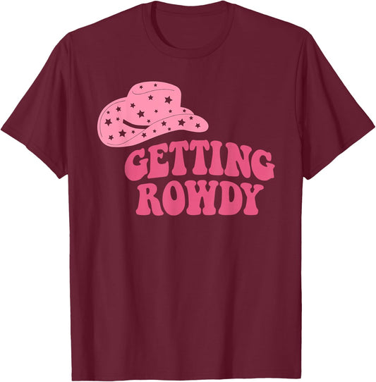 Getting Rowdy Western Getting Hitched Bachelorette Matching T-Shirt - T-Shirt | Maroon